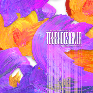 Visual Programming with TouchDesigner